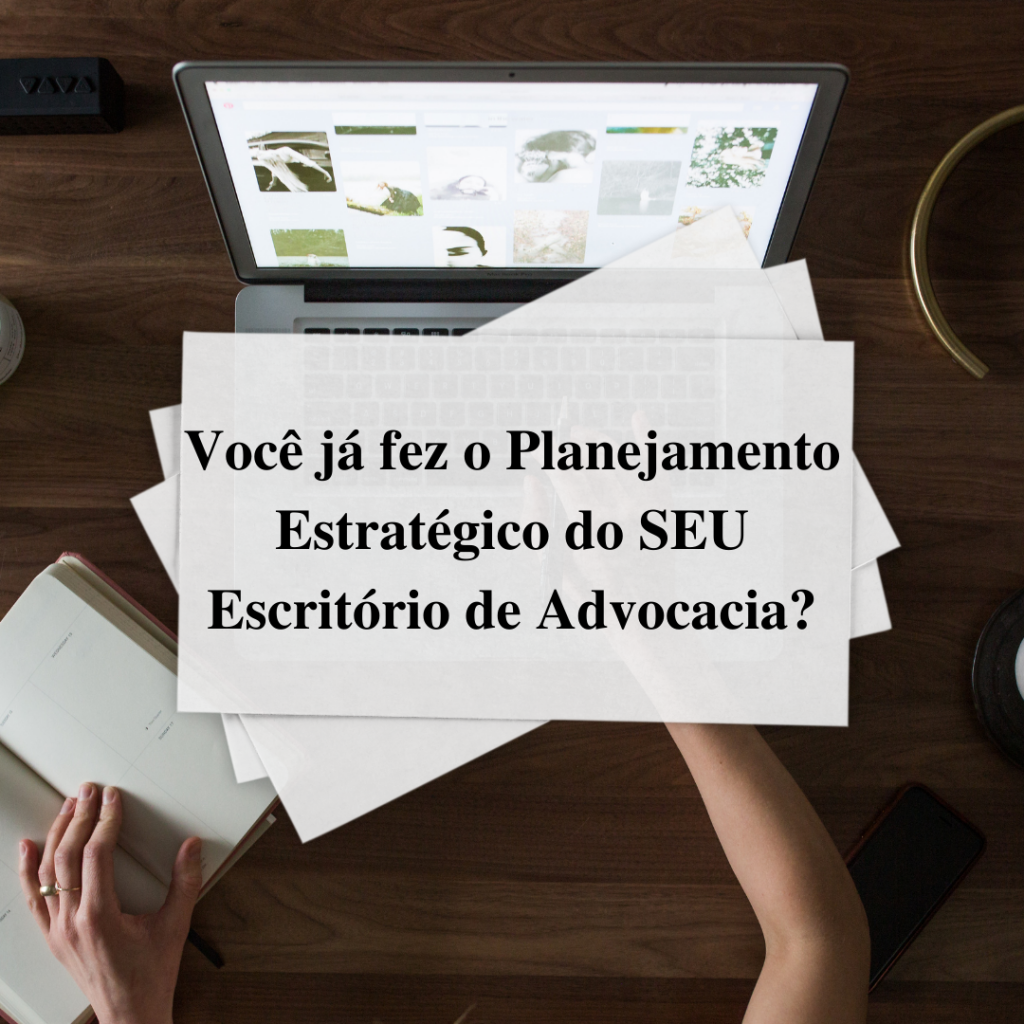 Você já fez o Planejamento Estratégico do SEU Escritório de Advocacia